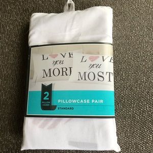 Love You More Pillowcases
